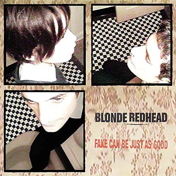 BLONDE REDHEAD Fake Can Be Just As Good CD